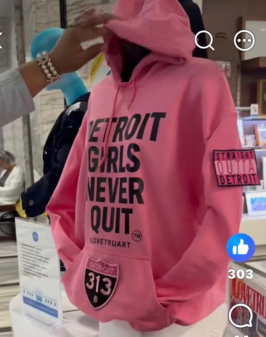 Detroit Girls Never Quit™ 313 Hoodie | IloveTruArt™
