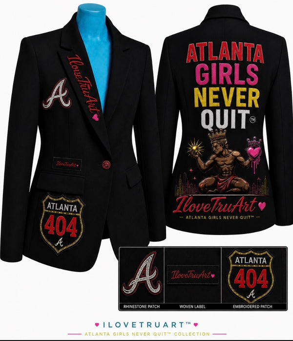 Atlanta Girls Never Quit™ Custom Blazer | IloveTruArt™