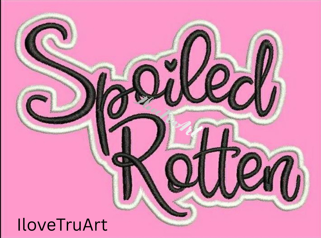 Spoiled Rotten Embroidered Patch | Cute Statement Patch by IloveTruArt™